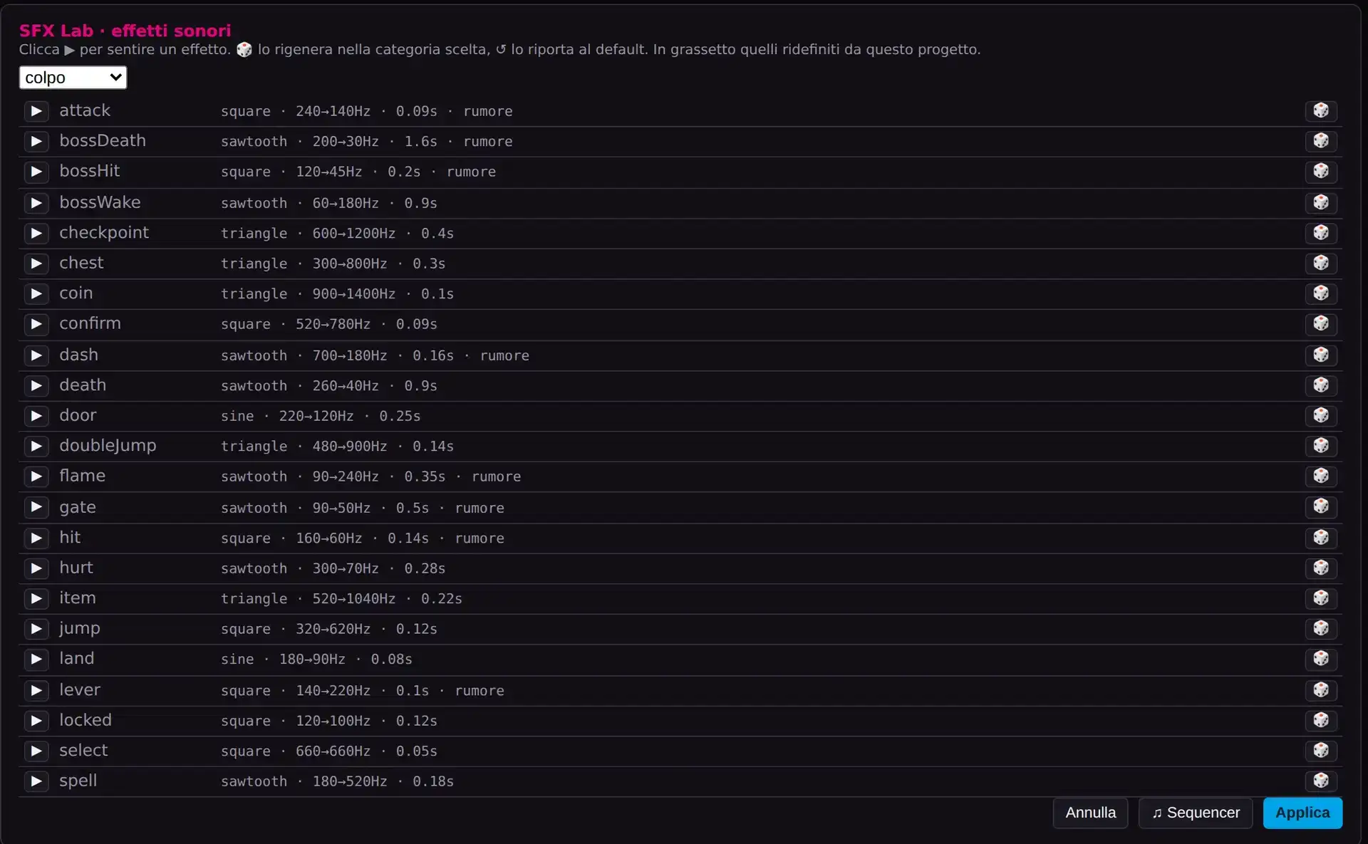 L'officina degli effetti: ogni suono è un'onda, due frequenze e una durata. Salto, colpo, porta, forziere, moneta. Si preme il triangolino e si sente.